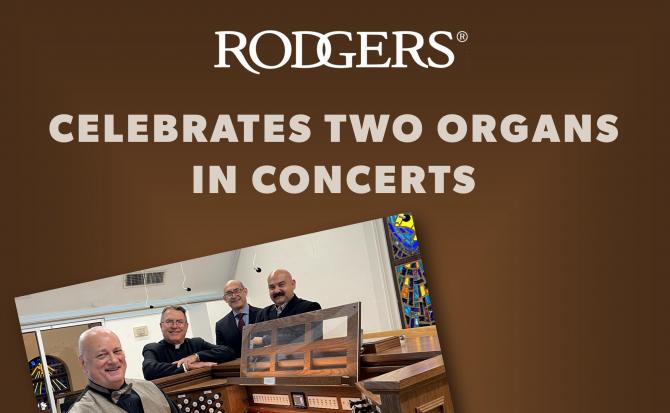 banner RODGERS CELEBRATES TWO ORGANS IN CONCERTS